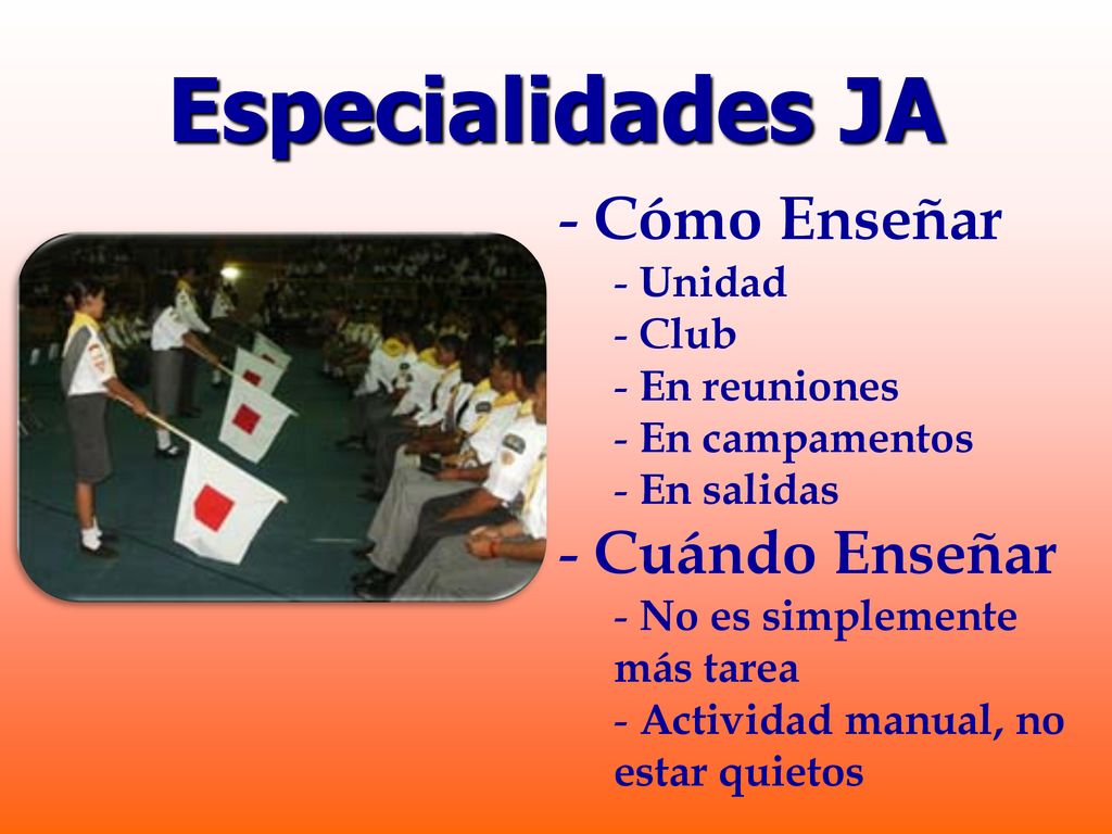 Especialidades JA Cómo Enseñar Cuándo Enseñar Unidad Club En reuniones