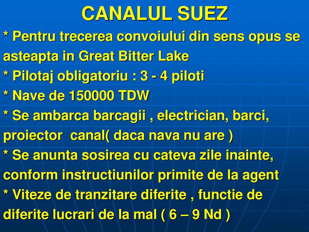 CANALUL SUEZ * Pentru trecerea convoiului din sens opus se