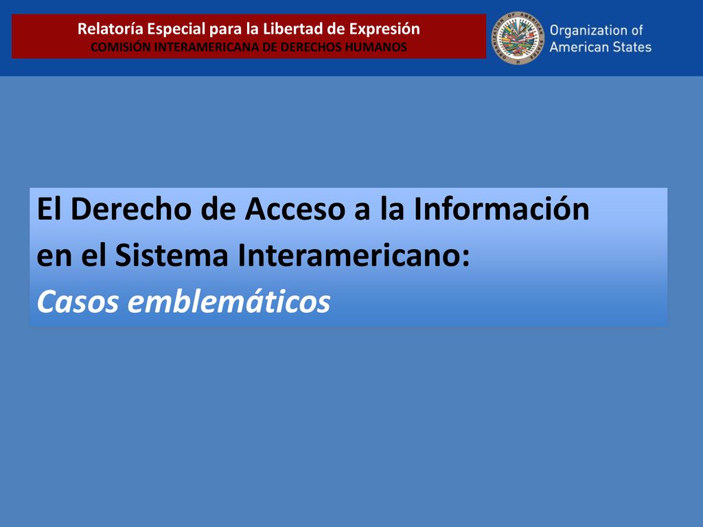 El Derecho de Acceso a la Información en el Sistema Interamericano: