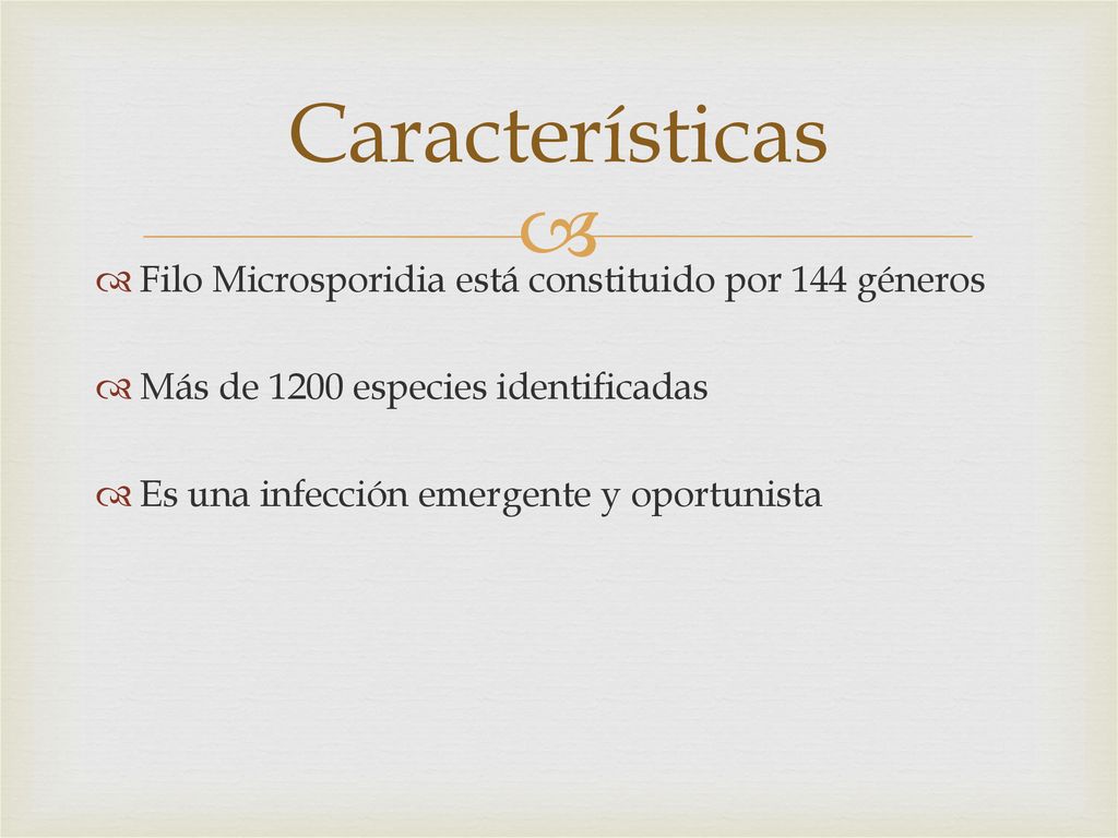 Características Filo Microsporidia está constituido por 144 géneros