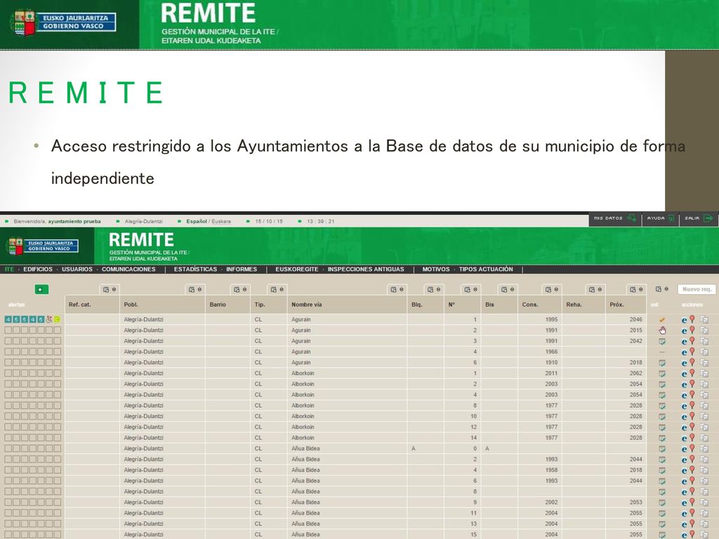 REMITE Acceso restringido a los Ayuntamientos a la Base de datos de su municipio de forma independiente.