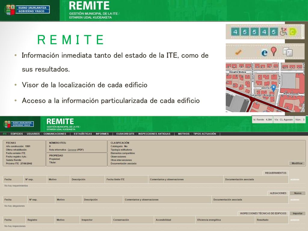 REMITE Información inmediata tanto del estado de la ITE, como de sus resultados. Visor de la localización de cada edificio.