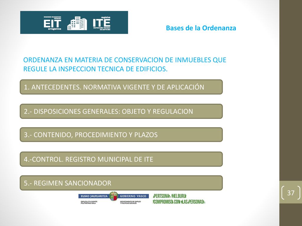 Bases de la Ordenanza ORDENANZA EN MATERIA DE CONSERVACION DE INMUEBLES QUE REGULE LA INSPECCION TECNICA DE EDIFICIOS.