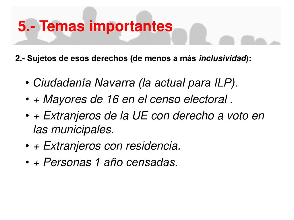 5.- Temas importantes Ciudadanía Navarra (la actual para ILP).