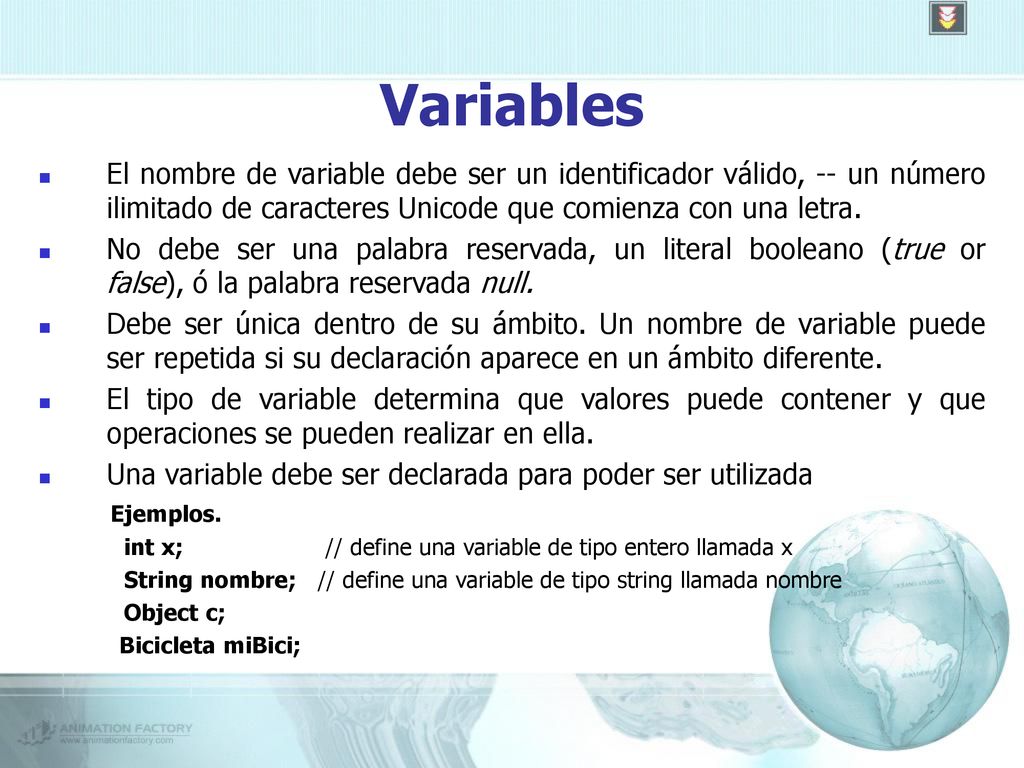 Variables El nombre de variable debe ser un identificador válido, -- un número ilimitado de caracteres Unicode que comienza con una letra.