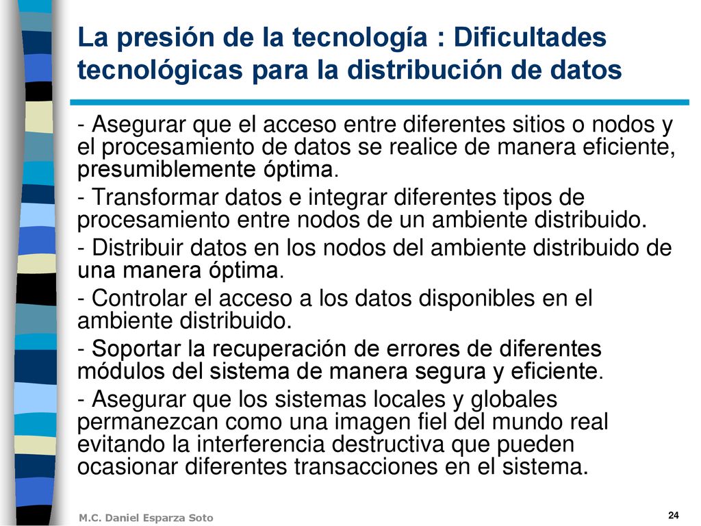 La presión de la tecnología : Dificultades tecnológicas para la distribución de datos
