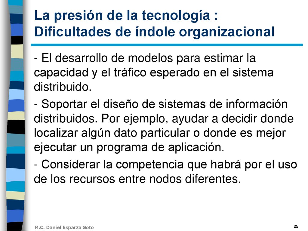 La presión de la tecnología : Dificultades de índole organizacional