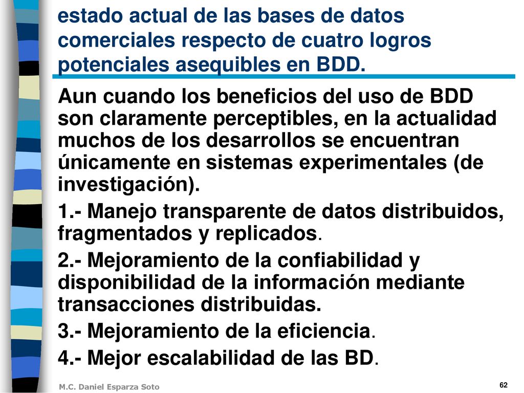 estado actual de las bases de datos comerciales respecto de cuatro logros potenciales asequibles en BDD.