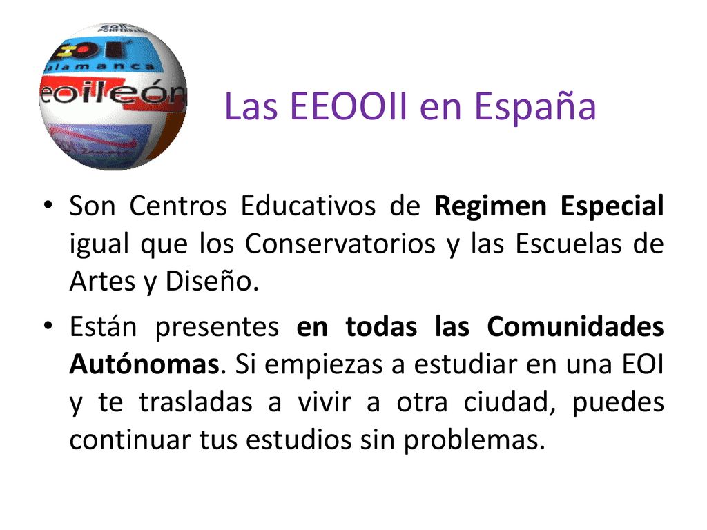 Las EEOOII en España Son Centros Educativos de Regimen Especial igual que los Conservatorios y las Escuelas de Artes y Diseño.