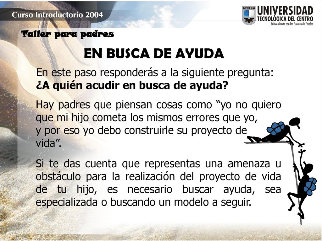 EN BUSCA DE AYUDA En este paso responderás a la siguiente pregunta: