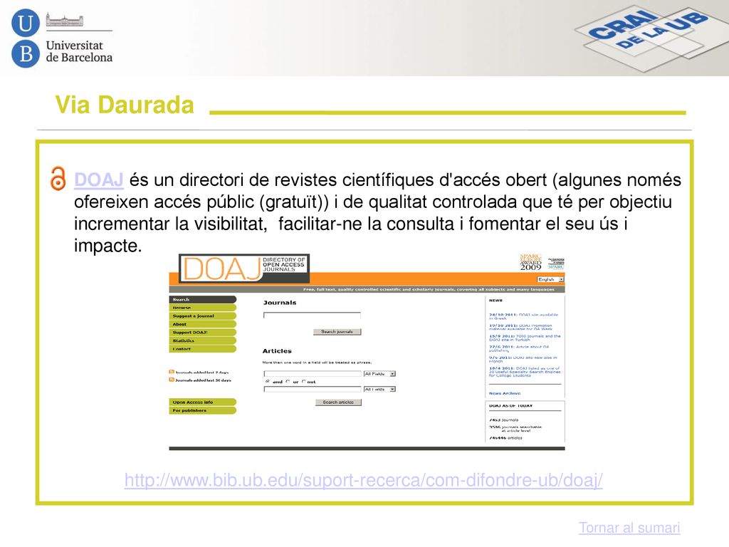 Via Daurada DOAJ és un directori de revistes científiques d accés obert (algunes només.