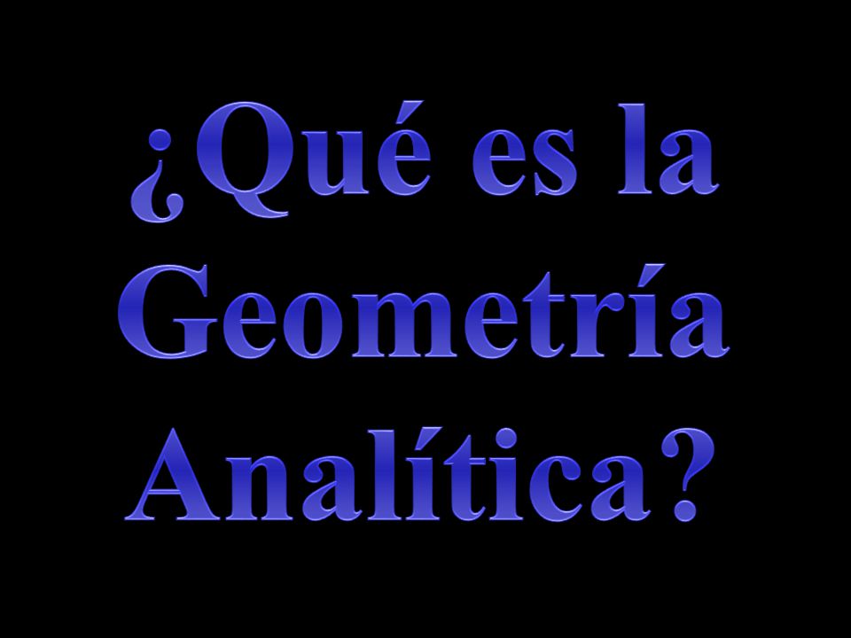 ¿Qué es la Geometría Analítica