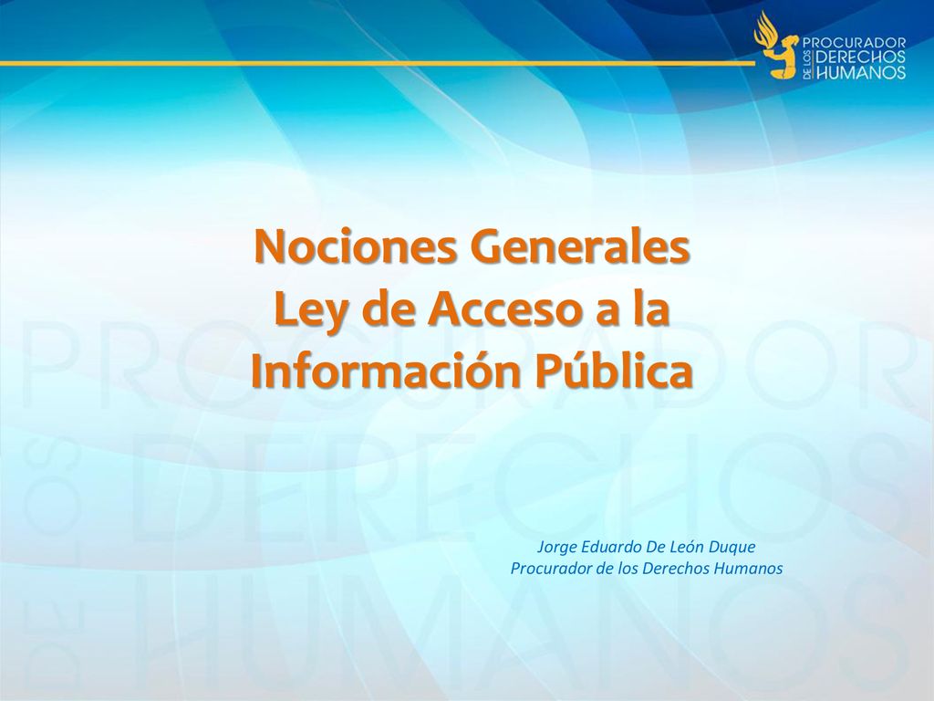 Nociones Generales Ley de Acceso a la Información Pública