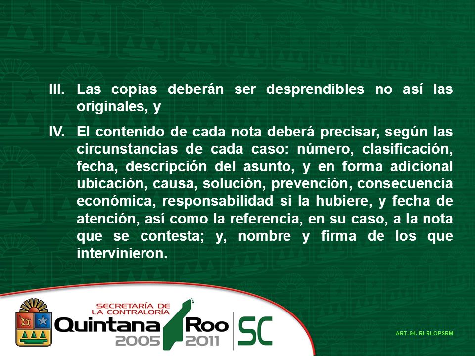 Las copias deberán ser desprendibles no así las originales, y IV.