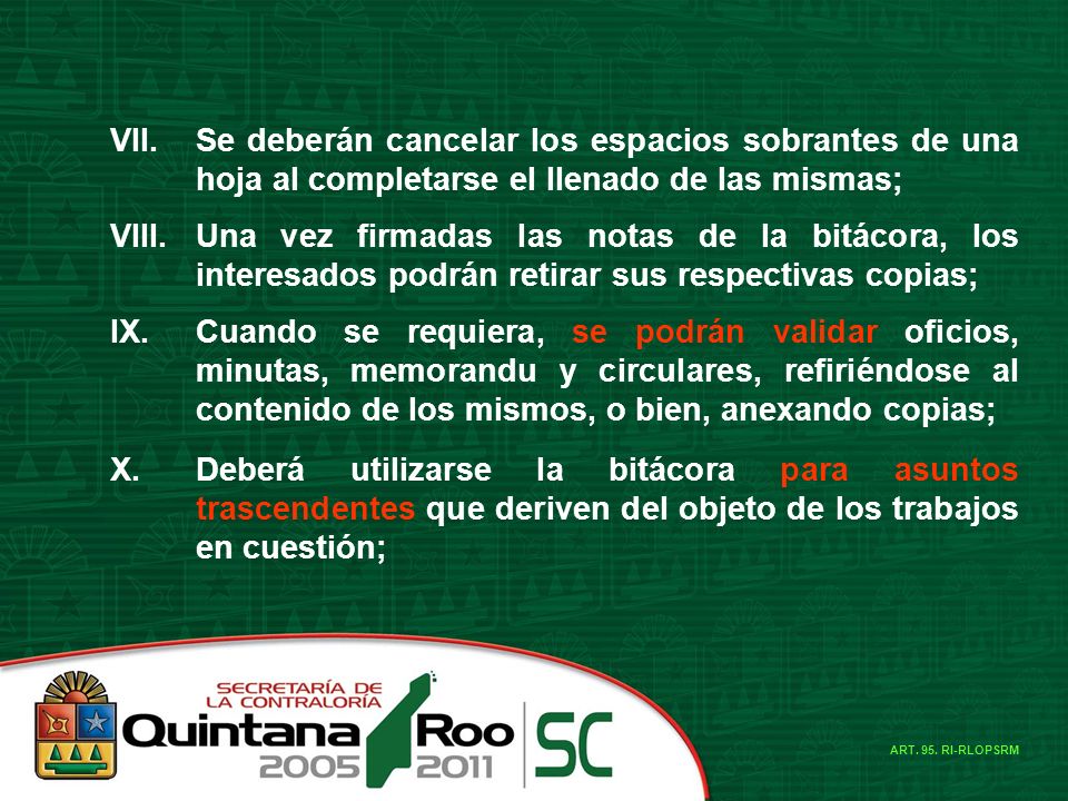 VII. Se deberán cancelar los espacios sobrantes de una hoja al completarse el llenado de las mismas;