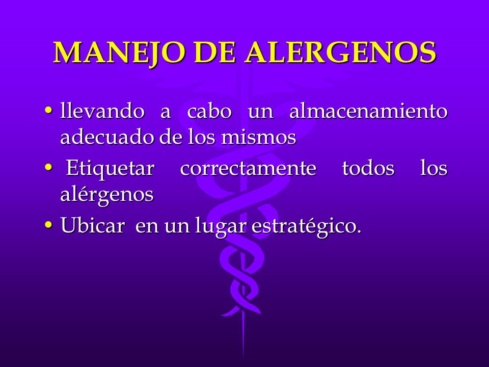 MANEJO DE ALERGENOS llevando a cabo un almacenamiento adecuado de los mismos. Etiquetar correctamente todos los alérgenos.