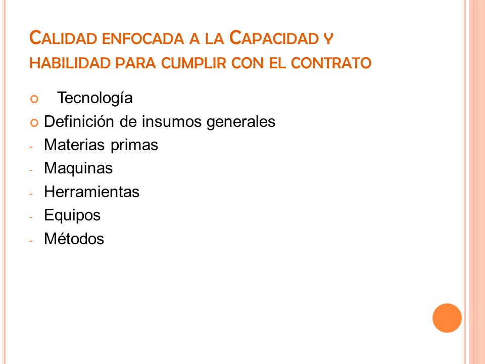 Calidad enfocada a la Capacidad y habilidad para cumplir con el contrato