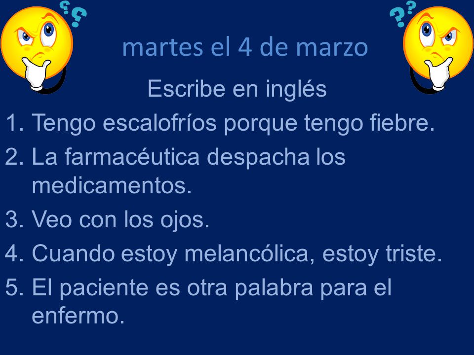 martes el 4 de marzo Escribe en inglés