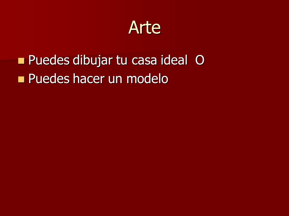 Arte Puedes dibujar tu casa ideal O Puedes hacer un modelo