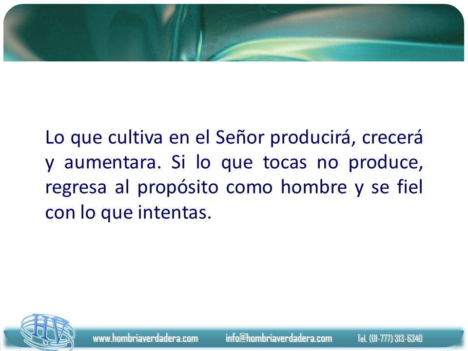 Lo que cultiva en el Señor producirá, crecerá y aumentara