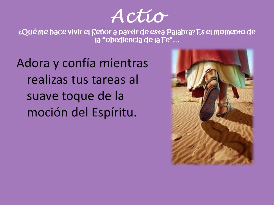 Actio ¿Qué me hace vivir el Señor a partir de esta Palabra