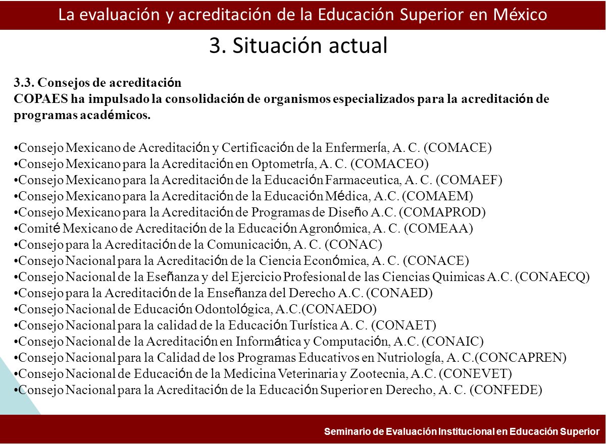 La evaluación y acreditación de la Educación Superior en México