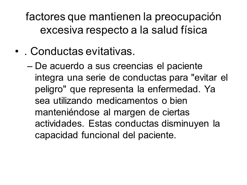 factores que mantienen la preocupación excesiva respecto a la salud física