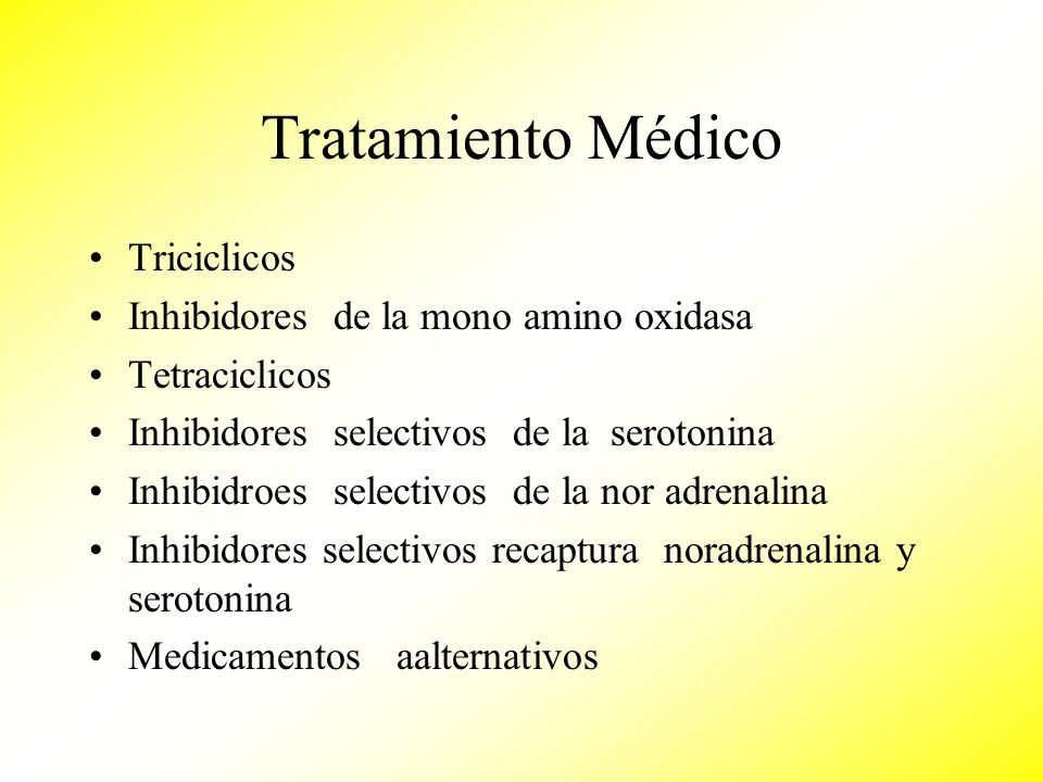 Tratamiento Médico Triciclicos Inhibidores de la mono amino oxidasa