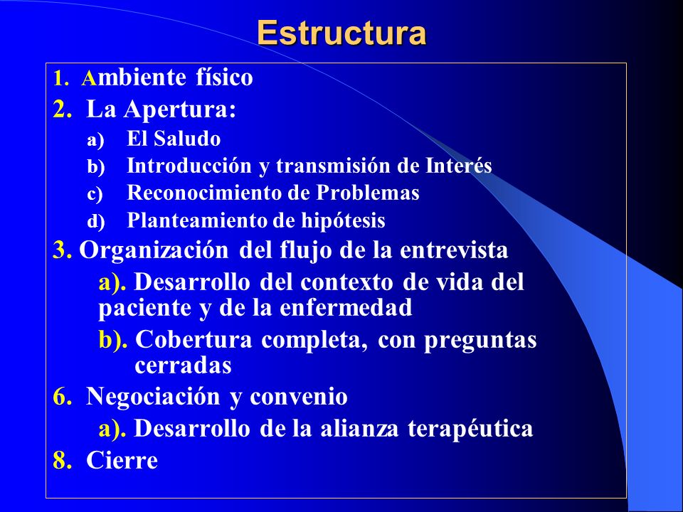 Estructura 2. La Apertura: 3. Organización del flujo de la entrevista
