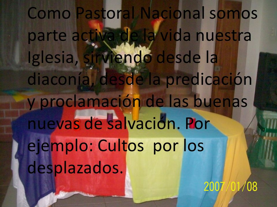 Como Pastoral Nacional somos parte activa de la vida nuestra Iglesia, sirviendo desde la diaconía, desde la predicación y proclamación de las buenas nuevas de salvación.