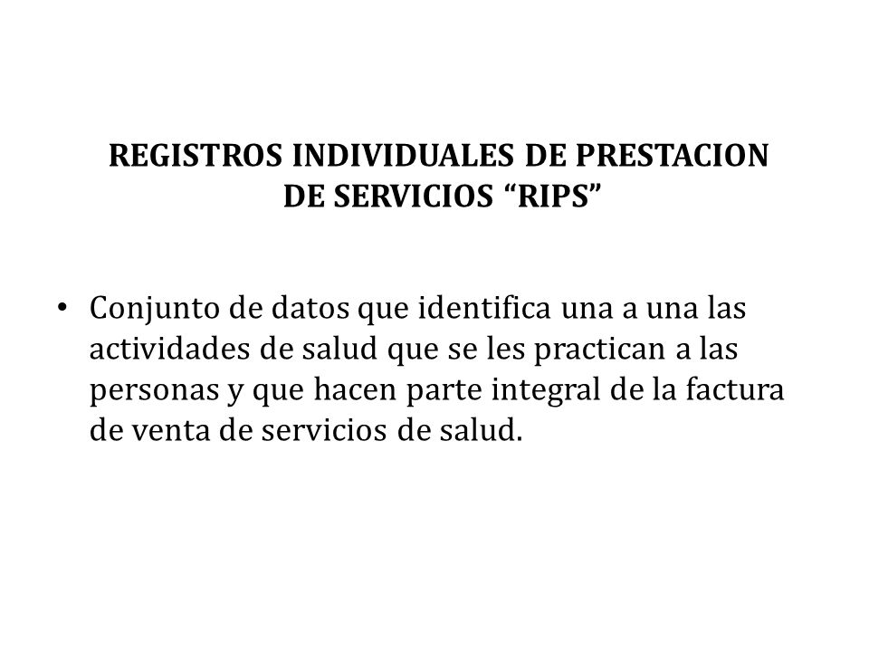 REGISTROS INDIVIDUALES DE PRESTACION DE SERVICIOS RIPS