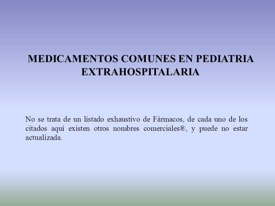 MEDICAMENTOS COMUNES EN PEDIATRIA EXTRAHOSPITALARIA