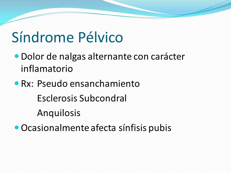 Síndrome Pélvico Dolor de nalgas alternante con carácter inflamatorio