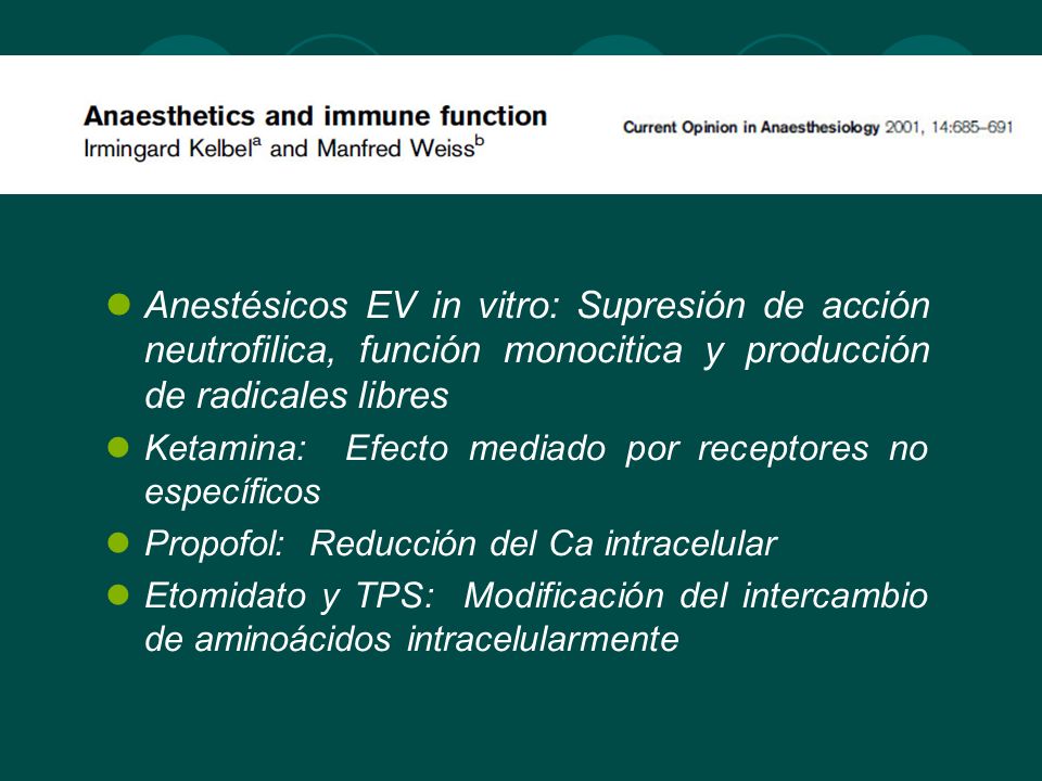 Anestésicos EV in vitro: Supresión de acción neutrofilica, función monocitica y producción de radicales libres