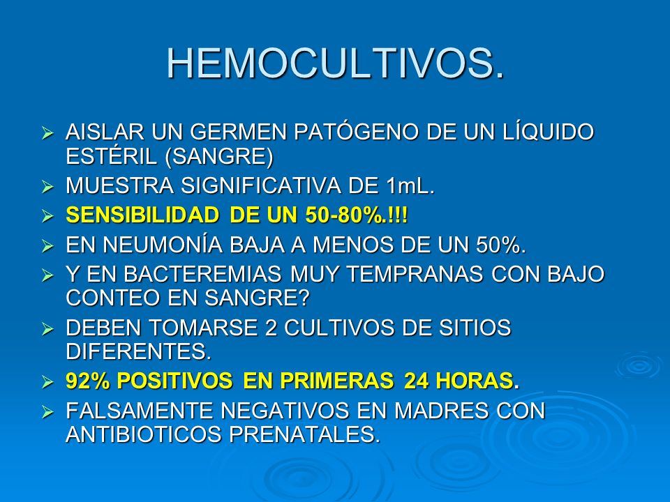 HEMOCULTIVOS. AISLAR UN GERMEN PATÓGENO DE UN LÍQUIDO ESTÉRIL (SANGRE)