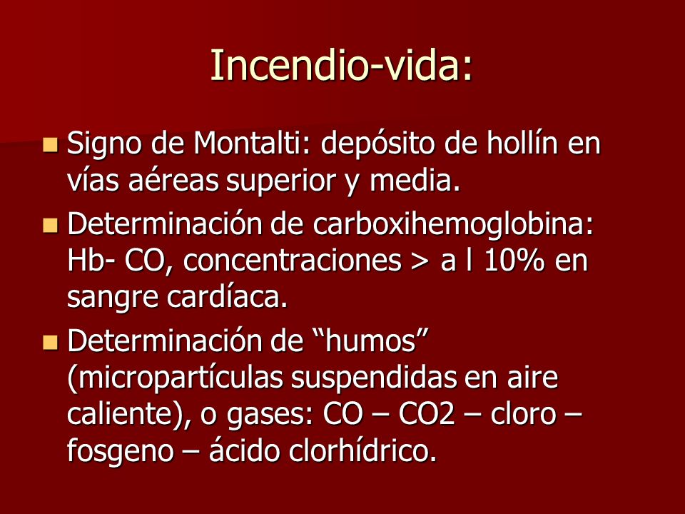 Incendio-vida: Signo de Montalti: depósito de hollín en vías aéreas superior y media.