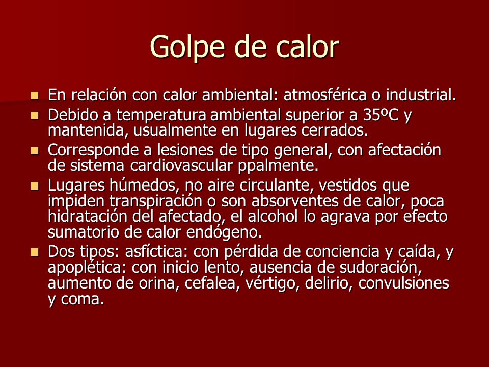 Golpe de calor En relación con calor ambiental: atmosférica o industrial.
