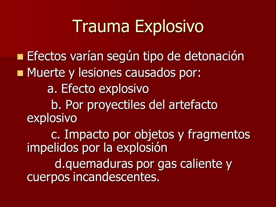 Trauma Explosivo Efectos varían según tipo de detonación