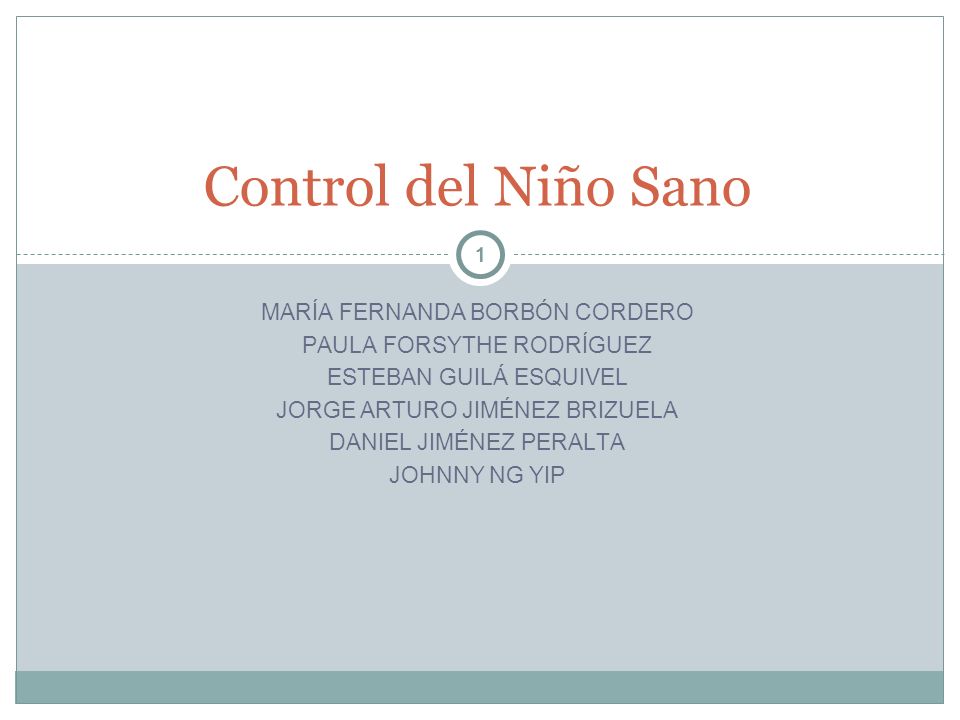 Control del Niño Sano MARÍA FERNANDA BORBÓN CORDERO
