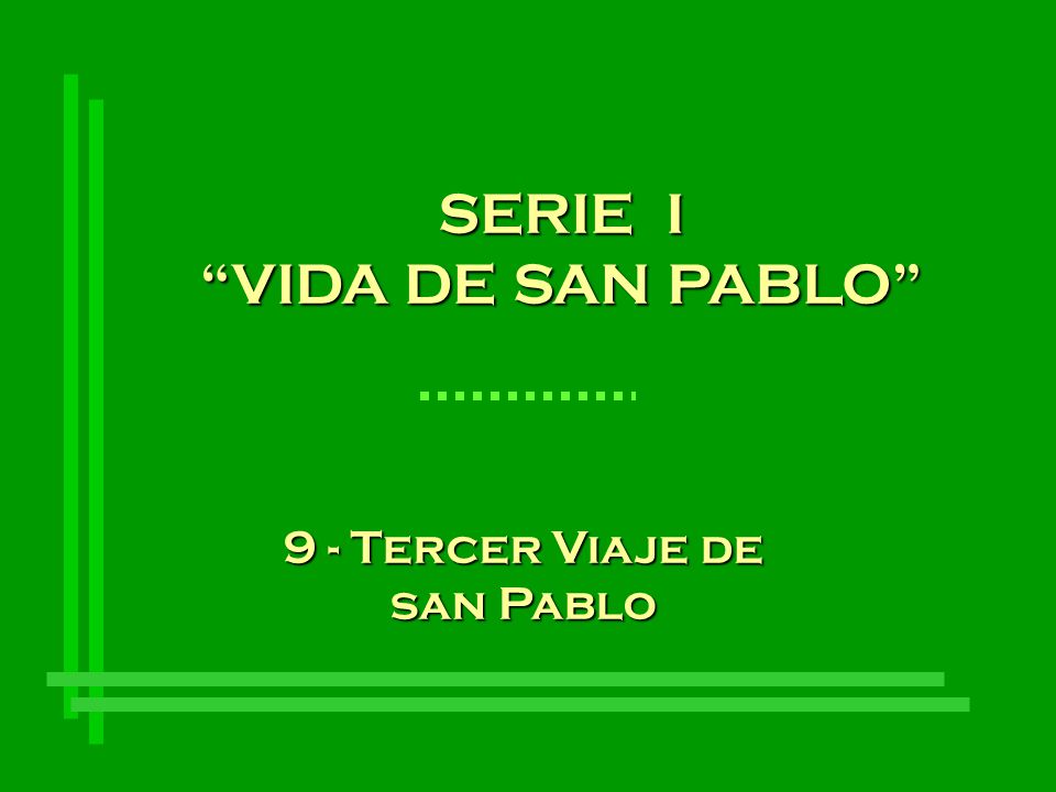 SERIE I VIDA DE SAN PABLO 9 - Tercer Viaje de san Pablo
