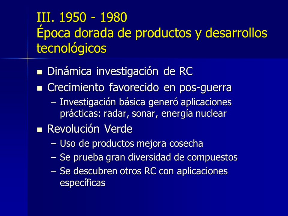 III Época dorada de productos y desarrollos tecnológicos