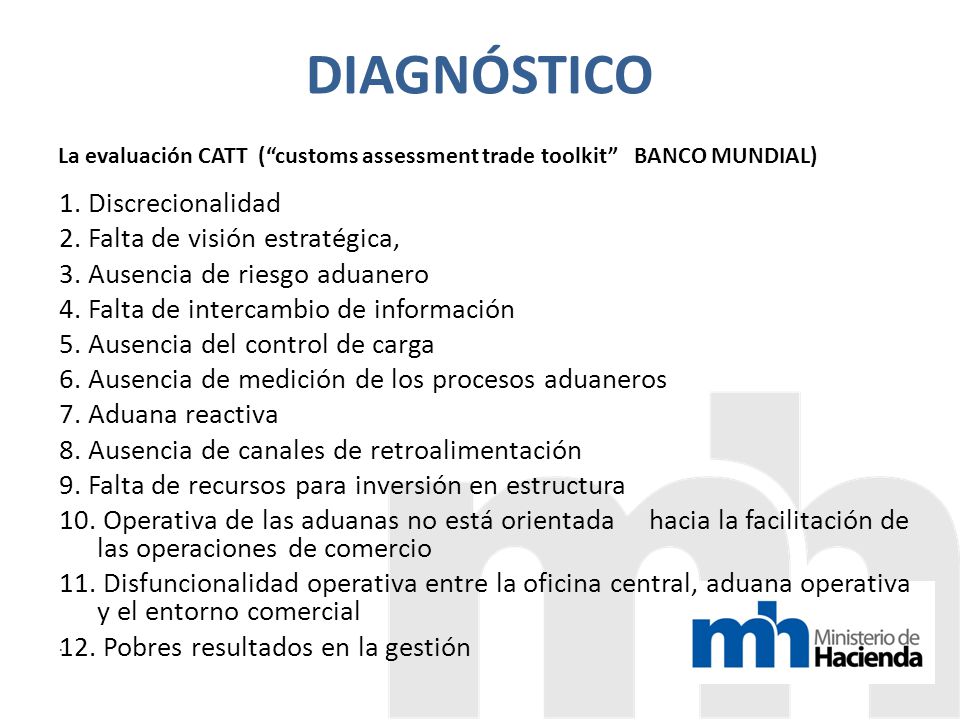 DIAGNÓSTICO La evaluación CATT ( customs assessment trade toolkit BANCO MUNDIAL)