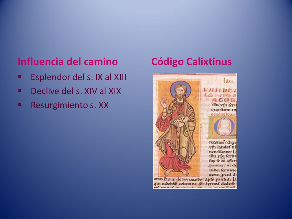 Influencia del camino Código Calixtinus Esplendor del s. IX al XIII