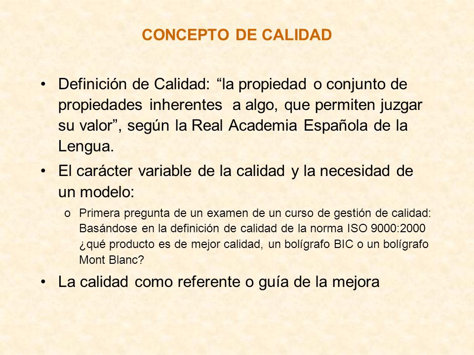 El carácter variable de la calidad y la necesidad de un modelo: