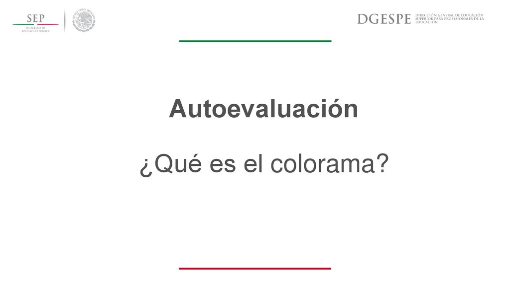 Autoevaluación ¿Qué es el colorama