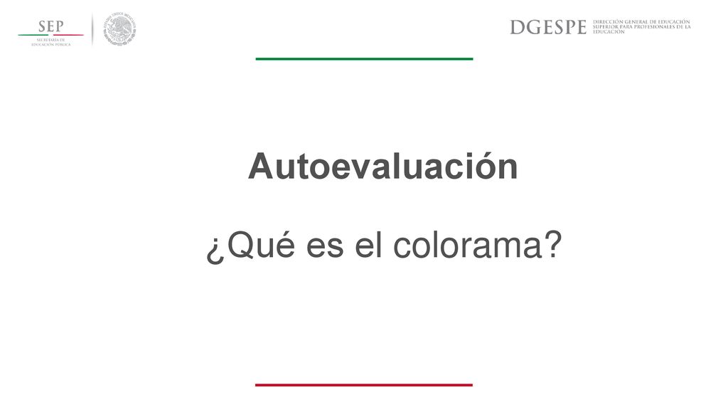 Autoevaluación ¿Qué es el colorama