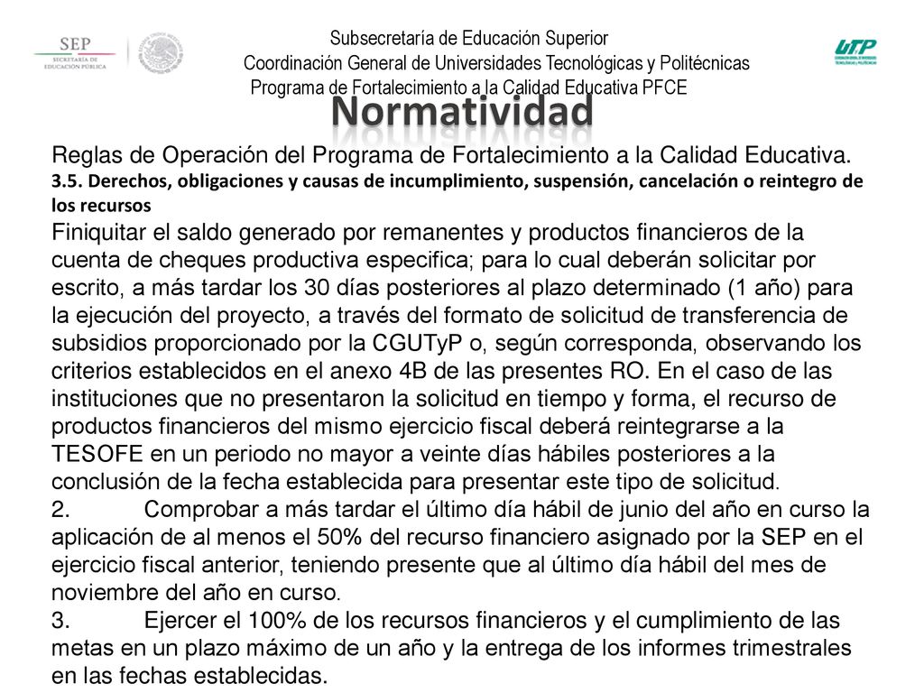 Subsecretaría de Educación Superior Coordinación General de Universidades Tecnológicas y Politécnicas Programa de Fortalecimiento a la Calidad Educativa PFCE