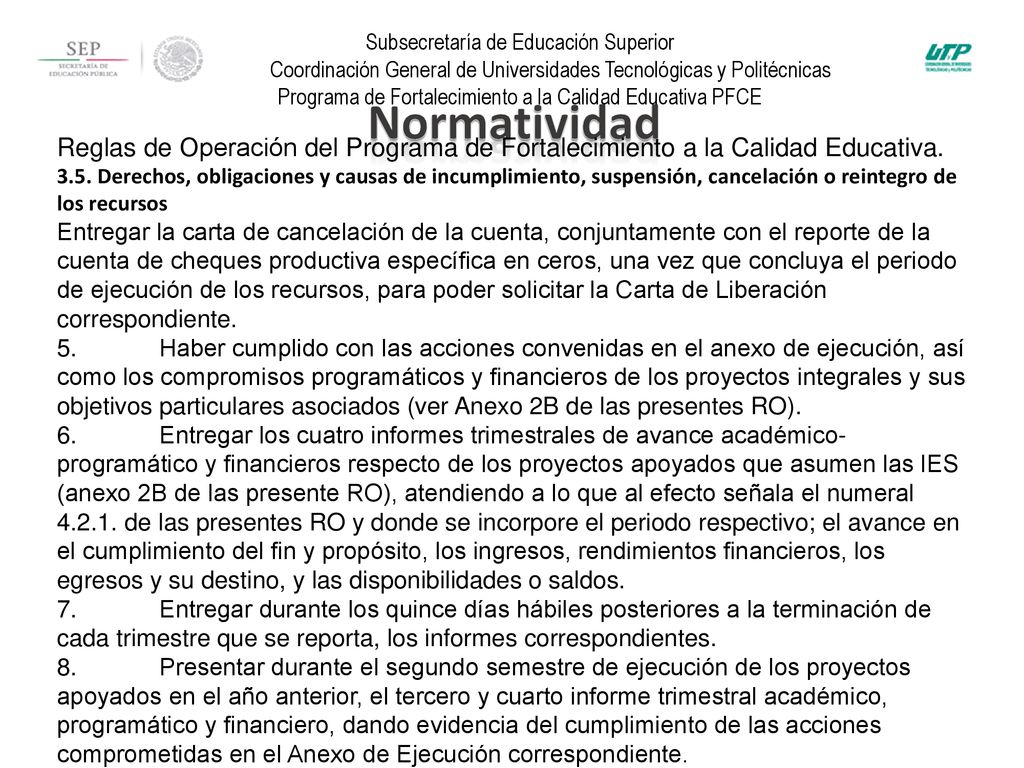 Subsecretaría de Educación Superior Coordinación General de Universidades Tecnológicas y Politécnicas Programa de Fortalecimiento a la Calidad Educativa PFCE