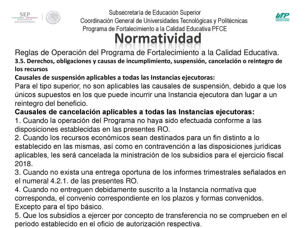 Subsecretaría de Educación Superior Coordinación General de Universidades Tecnológicas y Politécnicas Programa de Fortalecimiento a la Calidad Educativa PFCE