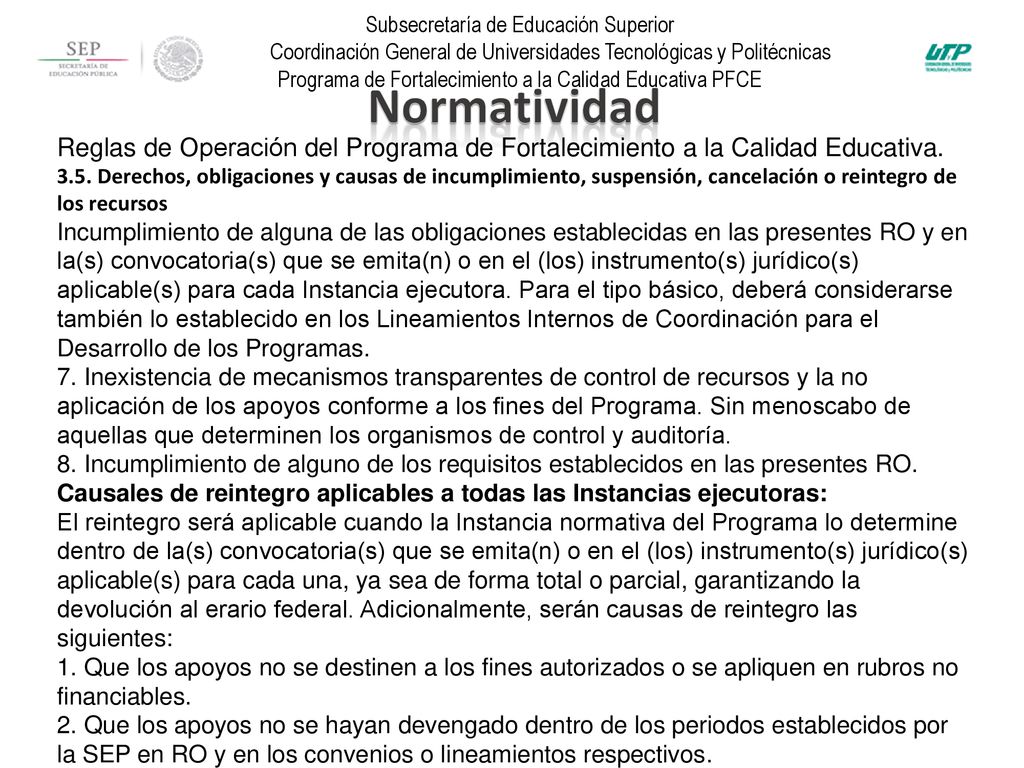 Subsecretaría de Educación Superior Coordinación General de Universidades Tecnológicas y Politécnicas Programa de Fortalecimiento a la Calidad Educativa PFCE